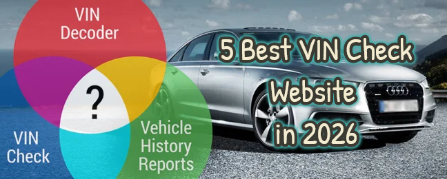5 Best VIN Check Website in 2026 Chosen by Experts (Winter Discounts are Available)