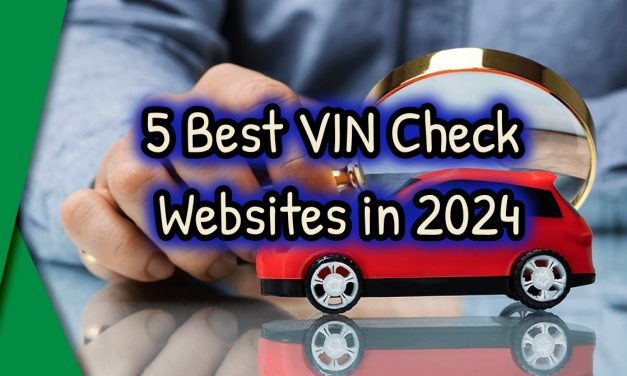 5 Best VIN Check Website in 2024 Chosen by Experts (Spring Discounts are Available)