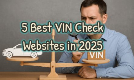 5 Best VIN Check Website in 2025 Chosen by Experts (Winter Discounts are Available)